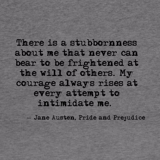 My courage always rises - Jane Austen by peggieprints